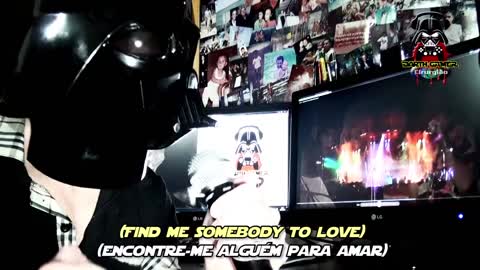 Somebody to Love, Queen (LEGENDADO) - DARTH GAMER (Darth Vader)
