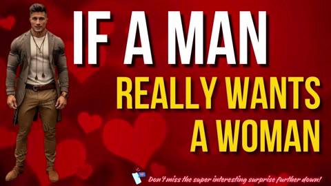 If A Man Really Wants A Woman