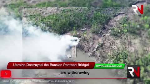 Ukraine Destroyed the Russian Pontoon Bridge! UKRAINE RUSSIA WAR NEWS