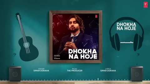 DHOKHA NA HOJE (Full Audio) - Simar Doraha - Latest Punjabi Songs 2024