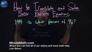 How to Translate and Solve Basic Percent Equations | 144 is what percent of 96? | Part 6 of 6