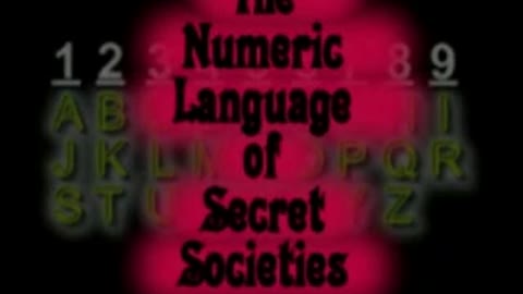 The Numeric Language of Secret Societies - Part 1 & 2