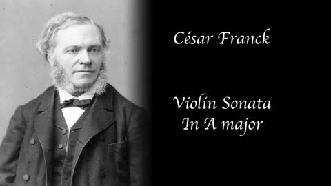 Cesar Franck - Violin Sonata in A major