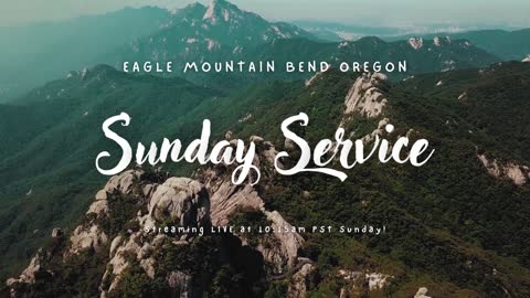 Eagle Mountain Sunday Morning Service