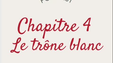 5- Chapitre 4 PARTIE 1 : Le trône blanc