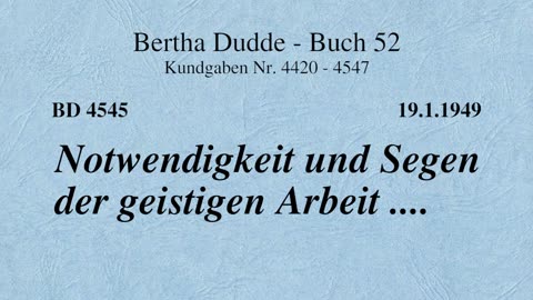 BD 4545 - NOTWENDIGKEIT UND SEGEN DER GEISTIGEN ARBEIT ....