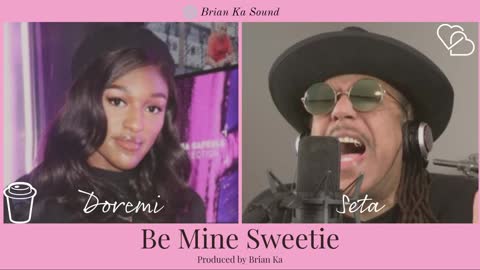 Seta & Doremi - 'Be Mine Sweetie' Produced by Brian Ka 432 Hz Music For Targeted Individuals