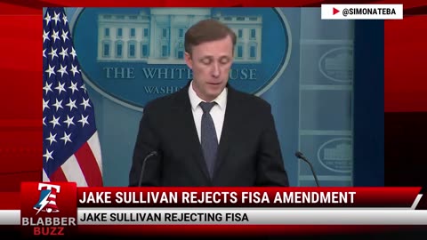 Jake Sullivan Rejects FISA Amendment