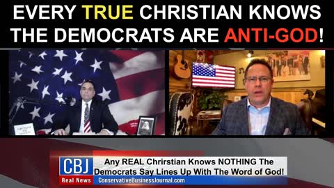 Every TRUE Christian Knows The Democrats Are Anti-God!