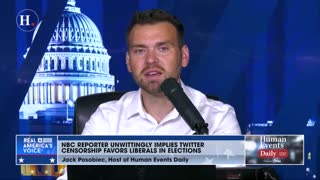 POSOBIEC: NBC reporter unwittingly implies Twitter censorship favors Liberals in elections
