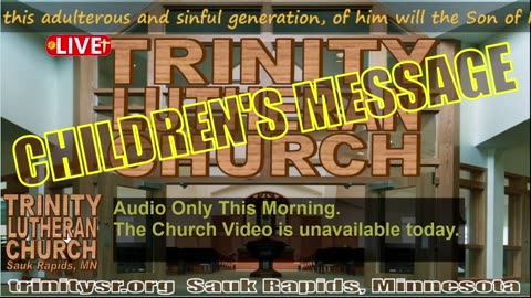 2024 02 25 Feb 25th Children's Message Trinity Lutheran Sauk Rapids MN