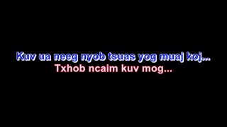 kbkaraokeking Txhob Ncaim Kuv Mus Lue Vang hmong