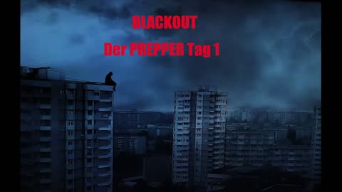 BLACKOUT DER PREPPER TAG 1