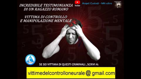 MK ultra- (controllo mentale) INCREDIBILE TESTIMONIANZA di un Ragazzo Romano