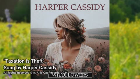 "Taxation is Theft" • Harper Cassidy