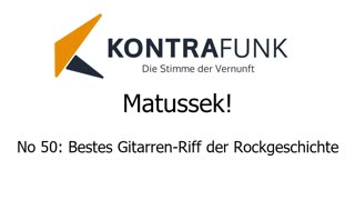 Matussek! - Folge 50: Bestes Gitarren-Riff der Rockgeschichte