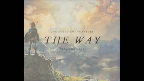 The Way... An Original Fiction