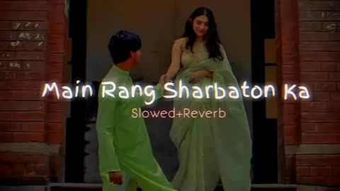 Main Rang Sharbaton Ka-Slowed+Reverb| Use Headphones🎧| Lofi #arijitsingh #slowedandreverb #viral