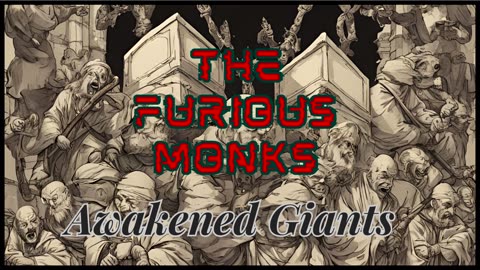 The Furious Monks - Awakened Giants