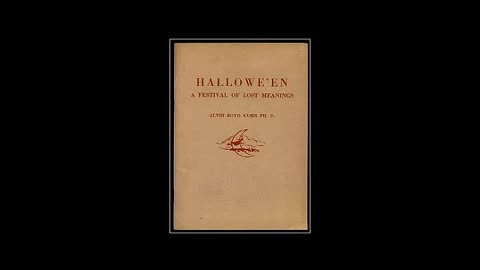 Halloween: Festival of Lost Meanings (Alvin Boyd Kuhn reading)