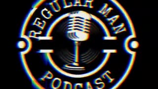Inaugural S1E1 The Regular Man Podcast