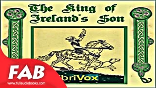 The King of Ireland's Son Full Audiobook by Pádraic COLUM by Myths, Legends & Fairy Tales