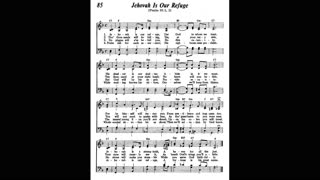 Jehovah Is Our Refuge (Song 85 from Sing Praises to Jehovah)