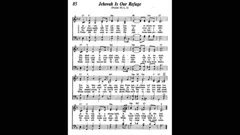 Jehovah Is Our Refuge (Song 85 from Sing Praises to Jehovah)