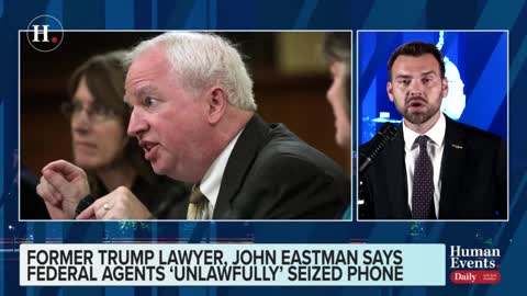 Jack Posobiec on former Trump lawyer, John Eastman, launching a lawsuit after claiming Federal agents "unlawfully" seized his phone