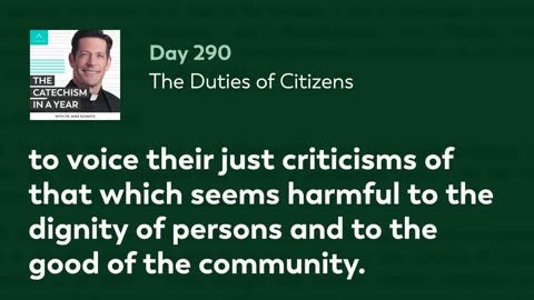 Day 290: The Duties of Citizens — The Catechism in a Year (with Fr. Mike Schmitz)