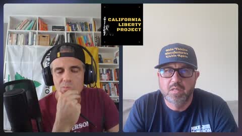 California Liberty Project Episode 16 (Part I)
