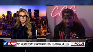 IN FOCUS: Degeneracy Unfolds in Abundance & Traditional Values with Bryson Gray - OAN