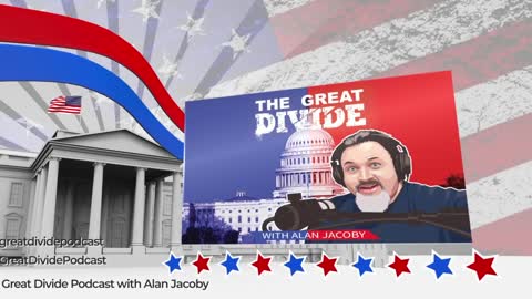 🔴 WATCH LIVE | Patriot News Outlet | The Great Divide with Alan Jacoby | Premiers Tonight, 9PM ET.