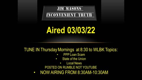 Jim Mason's Inconvenient Truth 03/03/2022