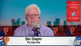 Ben Shapiro on the Authoritarian Moment