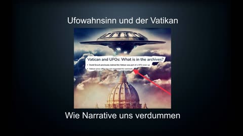 Ufowahnsinn Vatikan Ufologie Spekulationen Wissenschaft Bibel