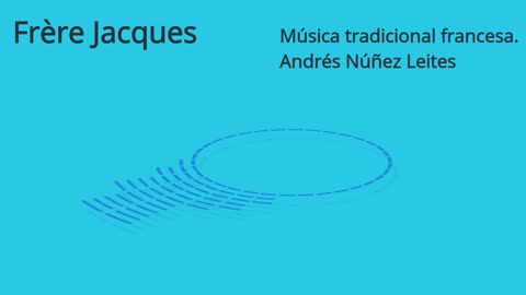 Frère Jacques -- Canción francesa tradicional -- Andrés Núñez Leites