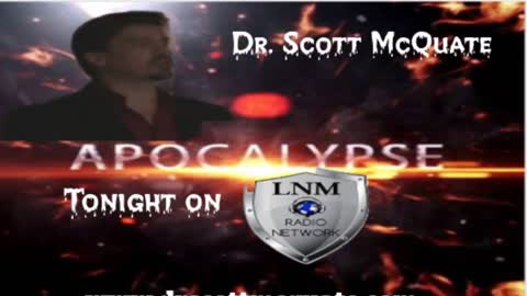 Dr.Scott Mcquate ( Apocalypse, Wormwood, NibiruPlanet X )