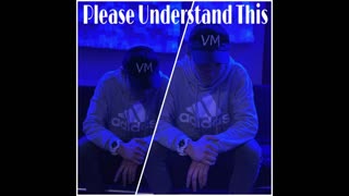 VM- Please Understand This