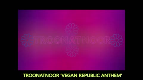 Vegan Republic (Truth-Honest-ocracy) Anthem