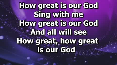 417 How Great Is Our God - Lyric Video