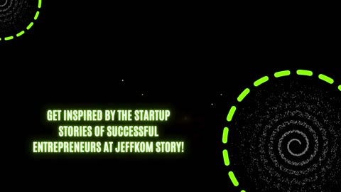 Visit for the Inspiring Startup Stories at Jeffkom Story