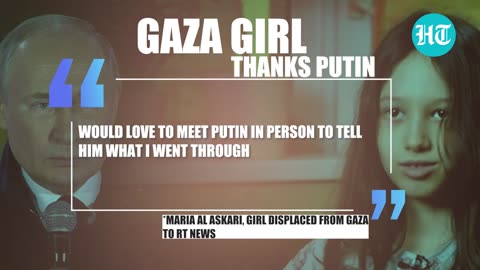 Gaza Girl Thanks Putin For Saving Her Life After Hamas Praises Him, Frees Russian Hostage | Israel