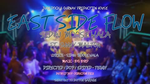 East Side Flow - Sidhu Moose Wala | Official Video | Byg Byrd | Sunny Malton | Juke Dock