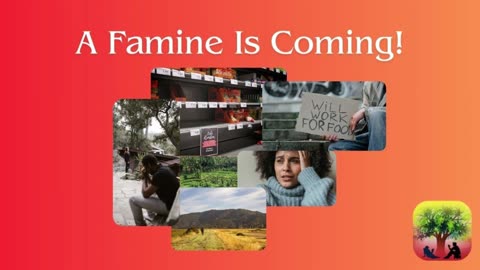 A Famine Is Coming!
