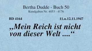 BD 4164 - "MEIN REICH IST NICHT VON DIESER WELT...."