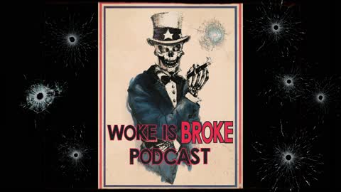 Woke is Broke Episode 2 Part 2