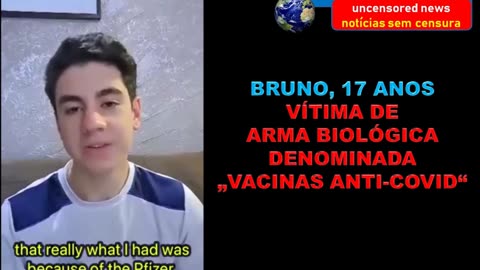 BRUNO, 17 ANOS, VÍTIMA DE ARMA BIOLÓGICA DENOMINADA VACINAS ANTI-COVID