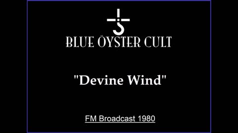 Blue Oyster Cult - Divine Wind (Live in Hartford, Connecticut 1980) FM Broadcast