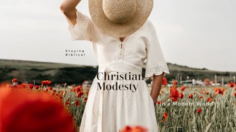 Christian Modesty| Staying Biblical in a Modern World